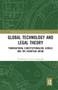 Global Technology and Legal Theory (Transnational Constitutionalism, Google and the European Union) - 9781032241098 by Guilherme Cintra Guimarães, 9781032241098