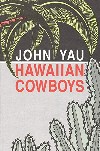 Hawaiian Cowboys by John Yau, 9780876859568
