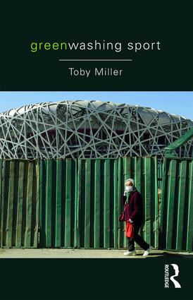 Greenwashing Sport - 9781138962750 by Toby Miller, 9781138962750