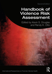 Handbook of Violence Risk Assessment by Kevin S. Douglas, Randy K. Otto, 9781138698697