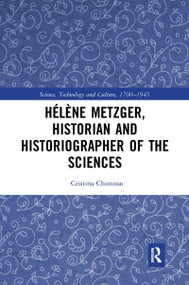 Hélène Metzger, Historian and Historiographer of the Sciences - 9781032083032 by Cristina Chimisso, 9781032083032