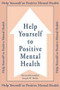 Help Yourself To Positive Mental Health by Howard Rosenthal, 9781559590693
