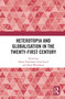 Heterotopia and Globalisation in the Twenty-First Century - 9781032238654 by Simon Ferdinand, Irina Souch, Daan Wesselman, 9781032238654