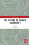 The History of Chinese Animation I - 9781032235721 by Lijun Sun, 9781032235721