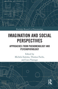 Imagination and Social Perspectives (Approaches from Phenomenology and Psychopathology) - 9780367667467 by Michela Summa, Thomas Fuchs, Luca Vanzago, 9780367667467