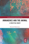 Immanence and the Animal (A Conceptual Inquiry) - 9781032238210 by Krzysztof Skonieczny, 9781032238210