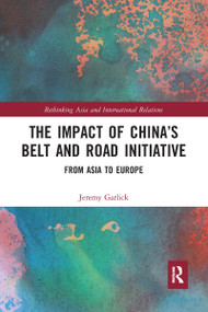 The Impact of China's Belt and Road Initiative (From Asia to Europe) - 9781032083667 by Jeremy Garlick, 9781032083667