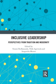 Inclusive Leadership (Perspectives from Tradition and Modernity) - 9781032176970 by Swami Bodhananda, Tilak Agerwala, Sangeetha Menon, 9781032176970