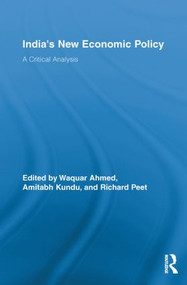 India's New Economic Policy (A Critical Analysis) - 9780415811460 by Waquar Ahmed, Amitabh Kundu, Richard Peet, 9780415811460