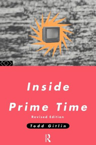 Inside Prime Time by Todd Gitlin, 9780415085007