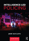 Intelligence-Led Policing by Jerry H. Ratcliffe, 9781138859012