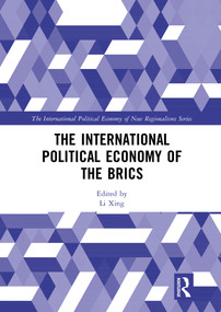 The International Political Economy of the BRICS - 9781032093802 by Li Xing, 9781032093802