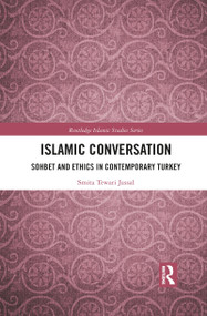 Islamic Conversation (Sohbet and Ethics in Contemporary Turkey) - 9781032089065 by Smita Tewari Jassal, 9781032089065