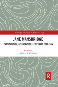 Jane Mansbridge (Participation, Deliberation, Legitimate Coercion) - 9781032094717 by Melissa Williams, 9781032094717