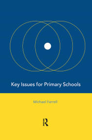 Key Issues for Primary Schools by Michael Farrell, 9780415182621