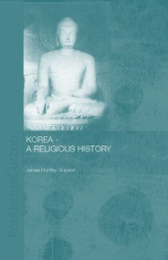 Korea - A Religious History - 9780700716050 by James H. Grayson, 9780700716050