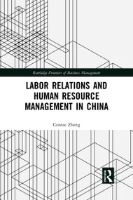 Labor Relations and Human Resource Management in China - 9781032092492 by Connie Zheng, 9781032092492