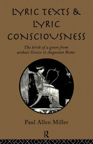 Lyric Texts & Consciousness - 9780415105194 by Paul Miller, 9780415105194