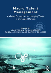 Macro Talent Management (A Global Perspective on Managing Talent in Developed Markets) by Vlad Vaiman, Paul Sparrow, Randall Schuler, David G. Collings, 9781138712409