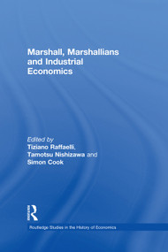 Marshall, Marshallians and Industrial Economics - 9780415746939 by Tiziano Raffaelli, Tamotsu Nishizawa, Simon Cook, 9780415746939
