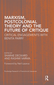 Marxism, Postcolonial Theory, and the Future of Critique (Critical Engagements with Benita Parry) - 9780367665555 by Sharae Deckard, Rashmi Varma, 9780367665555