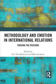 Methodology and Emotion in International Relations (Parsing the Passions) - 9781032240978 by Eric Van Rythoven, Mira Sucharov, 9781032240978