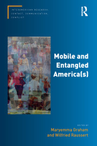 Mobile and Entangled America(s) - 9781032097947 by Maryemma Graham, Wilfried Raussert, 9781032097947