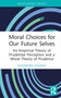 Moral Choices for Our Future Selves (An Empirical Theory of Prudential Perception and a Moral Theory of Prudence) by Eleonora Viganò, 9780367634933