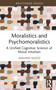 Moralistics and Psychomoralistics (A Unified Cognitive Science of Moral Intuition) by Graham Wood, 9781032071725