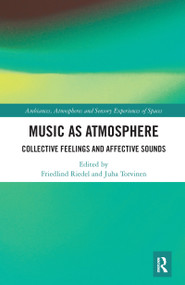 Music as Atmosphere (Collective Feelings and Affective Sounds) - 9781032084657 by Friedlind Riedel, Juha Torvinen, 9781032084657