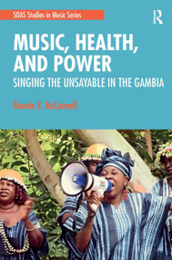 Music, Health, and Power (Singing the Unsayable in The Gambia) - 9781032239965 by Bonnie McConnell, 9781032239965