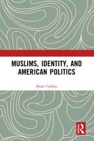 Muslims, Identity, and American Politics - 9781032095622 by Brian Calfano, 9781032095622