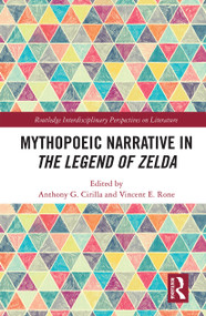 Mythopoeic Narrative in The Legend of Zelda - 9781032238517 by Anthony Cirilla, Vincent Rone, 9781032238517