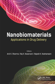 Nanobiomaterials (Applications in Drug Delivery) - 9781774636442 by Anil K. Sharma, Raj K. Keservani, Rajesh K. Kesharwani, 9781774636442
