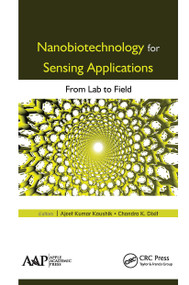 Nanobiotechnology for Sensing Applications (From Lab to Field) - 9781774636060 by Ajeet Kumar Kaushik, Chandra K. Dixit, 9781774636060