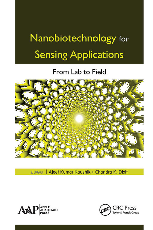 Nanobiotechnology for Sensing Applications (From Lab to Field) - 9781774636060 by Ajeet Kumar Kaushik, Chandra K. Dixit, 9781774636060