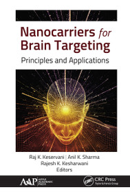 Nanocarriers for Brain Targeting (Principles and Applications) - 9781774634127 by Raj K. Keservani, Anil K. Sharma, Rajesh K. Kesharwani, 9781774634127