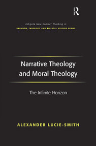 Narrative Theology and Moral Theology (The Infinite Horizon) - 9781032243528 by Alexander Lucie-Smith, 9781032243528