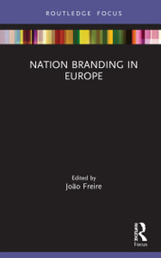 Nation Branding in Europe by João Freire, 9780367540135