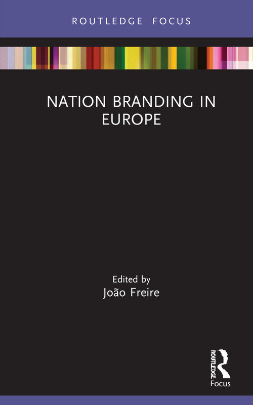 Nation Branding in Europe by João Freire, 9780367540135