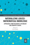 Naturalizing Logico-Mathematical Knowledge (Approaches from Philosophy, Psychology and Cognitive Science) - 9780367667115 by Sorin Bangu, 9780367667115