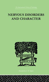 Nervous Disorders And Character (A Study in Pastoral Psychology and Psychotherapy) - 9781138875333 by John G McKENZIE, 9781138875333
