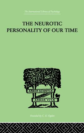 The Neurotic Personality Of Our Time - 9781138875623 by Karen Horney, 9781138875623