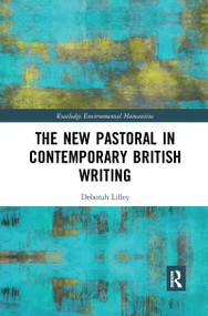 The New Pastoral in Contemporary British Writing - 9781032088006 by Deborah Lilley, 9781032088006