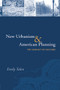 New Urbanism and American Planning (The Conflict of Cultures) by Emily Talen, 9780415701334