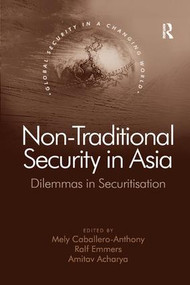 Non-Traditional Security in Asia (Dilemmas in Securitization) - 9781138264458 by Ralf Emmers, Mely Caballero-Anthony, 9781138264458