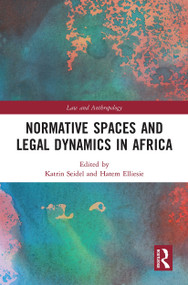 Normative Spaces and Legal Dynamics in Africa - 9781032235608 by Katrin Seidel, Hatem Elliesie, 9781032235608