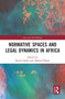 Normative Spaces and Legal Dynamics in Africa - 9781032235608 by Katrin Seidel, Hatem Elliesie, 9781032235608