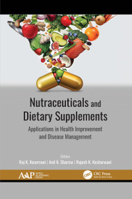 Nutraceuticals and Dietary Supplements (Applications in Health Improvement and Disease Management) - 9781774638903 by Raj K. Keservani, Anil K. Sharma, Rajesh K. Kesharwani, 9781774638903