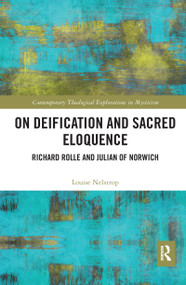 On Deification and Sacred Eloquence (Richard Rolle and Julian of Norwich) - 9781032088655 by Louise Nelstrop, 9781032088655